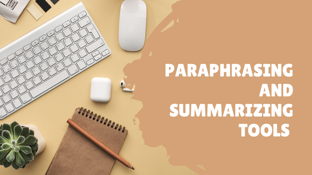 Paraphrasing and summarizing tools